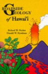 Roadside Geology of Hawaii - Richard W. Hazlett, Donald W. Hyndman