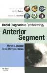 Rapid Diagnosis in Ophthalmology Series: Anterior Segment (Rapid Diagnoses in Ophthalmology) - Marian S. Macsai