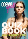 CosmoGIRL! Quiz Book: All About You - CosmoGIRL! Magazine, CosmoGIRL! Magazine