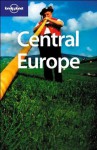 Lonely Planet Central Europe (Multi Country Travel Guide) - Lisa Dunford