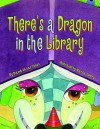 There's a Dragon in the Library - Dianne de Las Casas, Marita Gentry