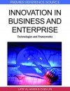 Innovation In Business And Enterprise: Technologies And Frameworks (Premier Reference Source) - Latif Al-hakim