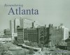 Remembering Atlanta - Michael Rose