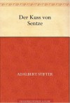 Der Kuss von Sentze - Adalbert Stifter