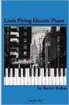 Lisa's Flying Electric Piano - Kevin Rabas, Dennis Etzel Jr.