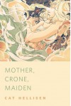 Mother, Crone, Maiden: A Tor.Com Original - Cat Hellisen