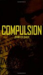 Compulsion - Jennifer Chase