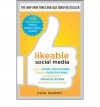 Likeable Social Media: How to Delight Your Customers, Create an Irresistible Brand, and Be Generally Amazing on Facebook (& Other Social Networks) - Dave Kerpen