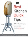 The Best Kitchen Quick Tips: 534 Tricks, Techniques, and Shortcuts for the Curious Cook - Cook's Illustrated, John Burgoyne