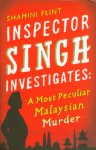 A Most Peculiar Malaysian Murder - Shamini Flint