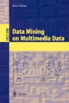 Data Mining on Multimedia Data - Petra Perner