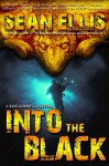 Into the Black: A Nick Kismet Adventure (Nick Kismet Adventures Book 2) - Sean Ellis