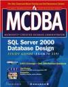 MCDBA SQL Server 2000 Database Design Study Guide (Exam 70-229) [With CDROM] - Jeffery Bane, Anil Desai, Jeffery Bane