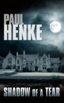 Shadow of a Tear (The Tears Series 5) - Paul Henke