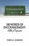 100 Words of Encouragement: Tidbits of Inspiration - Tenita C Johnson, Akia Walton, Valerie Lewis Coleman