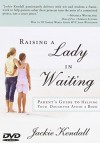 Raising a Lady in Waiting DVD: A Lady in Waiting's Guide to Finding the Right Man - Jackie Kendall