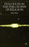 Dialogues in the Philosophy of Religion - John Harwood Hick