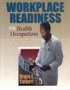 Health Occupations Workplace Readiness - Bruce J. Colbert