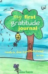 My First Gratitude Journal: A Write-in, Draw-in Gratitude Journal for Kids - Vivian Tenorio