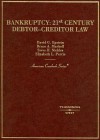 Bankruptcy: 21st Century Debtor Creditor Law - David G. Epstein