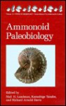 Ammonoid Paleobiology - Neil H. Landman, Kazushige Tanabe, Richard Arnold Davis, Landman