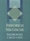 Wędrowiec i jego cień - Friedrich Nietzsche