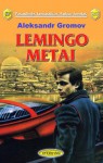 Lemingo metai - Александр Громов, Aleksandr Gromov, Jonas Vabuolas