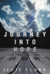 Journey Into Hope - Julie Clark