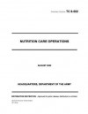 Training Circular Tc 8-502 Nutrition Care Operations August 2002 - United States Government Us Army