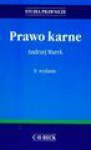 Prawo karne - Andrzej Marek, Alicja Grześkowiak, Teresa Dukiet Nagórska, Stanisław Hoc, Michał Kalitowski, Olga Sitarz, Leon Tyszkiewicz, Leszek Wilk