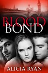 Blood Bond - Alicia Ryan