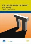 Site Layout Planning for Daylight and Sunlight: A Guide to Good Practice (Br 209) - Paul Littlefair