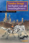 Verhalen van de tweelingbroers - Tonke Dragt