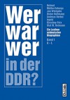 Wer war wer in der DDR? Ein Lexikon ostdeutscher Biographien: Ein Lexikon ostdeutscher Biographien. 2 Bände - Dieter Hoffmann, Helmut Müller-Enbergs, Jan Wielgohs, Andreas Herbst, Ingrid Kirschey-Feix, Olaf W. Reimann