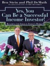 Yes, You Can Be A Successful, Income Investor: Reaching for Yield in Today's Market - Ben Stein