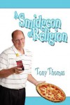 A Smidgeon of Religion - Tony Thomas