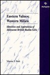 Eastern Values, Western Milieu - Tehmina N. Basit