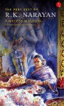 The Very Best of R.K. Narayan (Timeless Malgudi) - R.K. Narayan