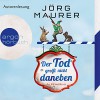 Der Tod greift nicht daneben: Alpenkrimi - Jörg Maurer, Jörg Maurer, Argon Verlag