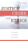 Justice, Crime and Ethics - Michael C. Braswell, Belinda R. McCarthy, Bernard J. McCarthy