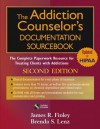 The Addiction Counselor's Documentation Sourcebook: The Complete Paperwork Resource for Treating Clients with Addictions (PracticePlanners) - James R. Finley, Brenda S. Lenz