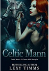 Celtic Mann - Il Cuore della Battaglia (Historical Viking Vol. 03) - Lexy TImms