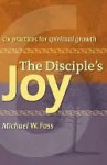 The Disciple's Joy - Michael W. Foss