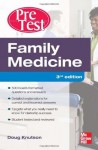 Family Medicine PreTest Self-Assessment And Review, Third Edition (PreTest Clinical Medicine) - Doug Knutson