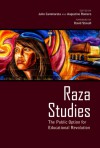 Raza Studies: The Public Option for Educational Revolution - Julio Cammarota, Augustine Romero, David Stovall