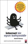 İnternet Bir Oyun Bahçesidir - David Thorne, Koray Özbudak