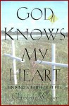 God Knows My Heart: Finding a Faith That Fits - Christine Wicker