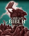 Obrazy z Biblii z klasycznymi ilustracjami Gustave'a Dore - Gustave Doré, George Davidson