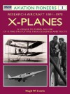 X Planes : Research Aircraft 1891-1970: A Unique Pictorial Record of Flying Prototypes, their Designers and Pilots (Osprey Aviation Pioneers 1) - Hugh W. Cowin