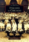 Italians in Chicago, Illinois (Images of America Series) - Dominic Candeloro